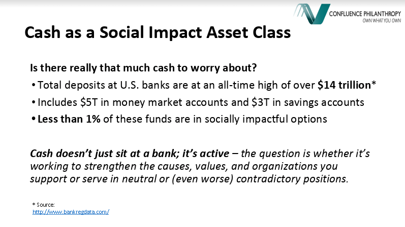 Cash as a Social Impact Asset Class - Confluence Philanthropy Slide